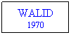 Text Box: WALID 1970
